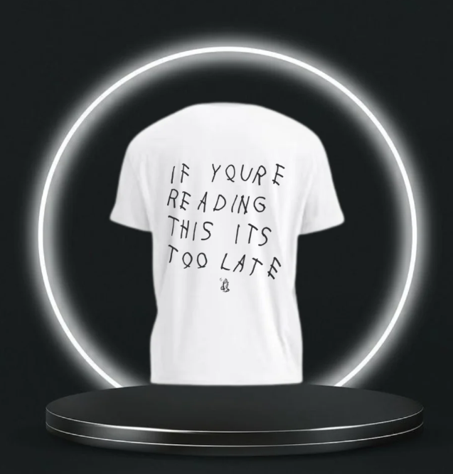 IF YOU'RE READING THIS IT'S TOO LATE - Oversized T-Shirt