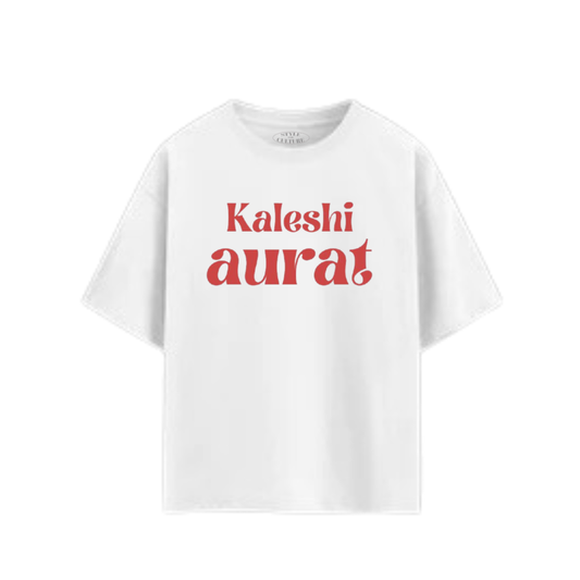 Kaleshi Aurat-Oversized T-shirt